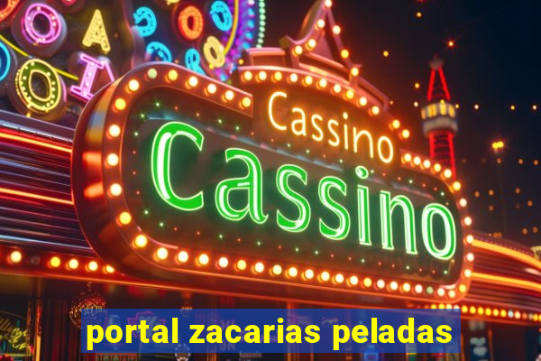 portal zacarias peladas